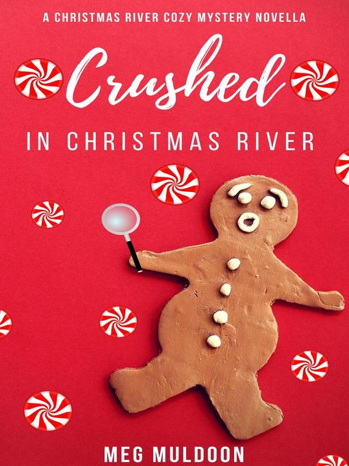 Title details for Crushed in Christmas River by Meg Muldoon - Available